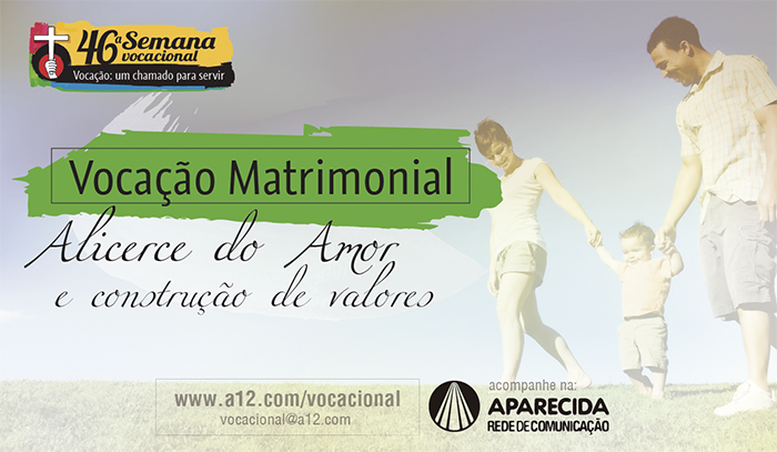 46&ordf; Semana Vocacional - Voca&ccedil;&atilde;o Matrimonial