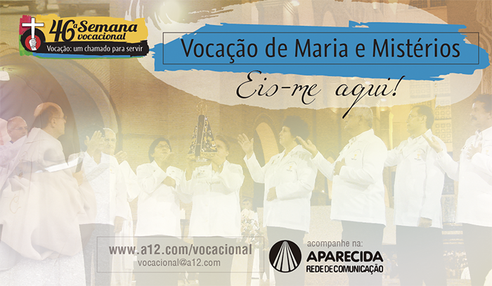 46&ordf; Semana Vocacional - Voca&ccedil;&atilde;o de Maria e Minist&eacute;rios