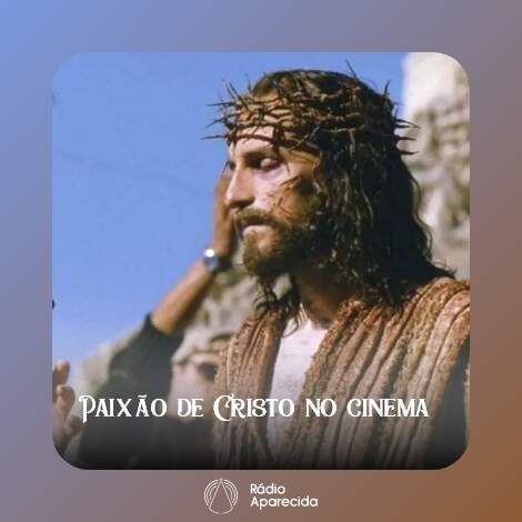 Paixão de Cristo no Cinema