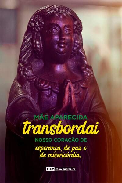 Cadastre seu email e receba imagens exclusivas com mensagens da Mãe Aparecida
