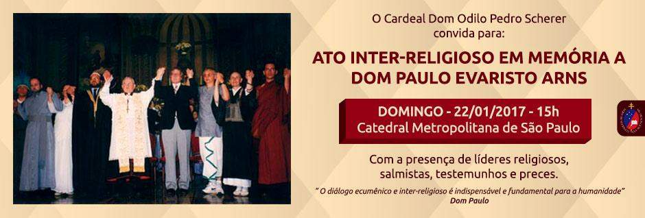 Ato Inter-Religioso em memória a Dom Paulo Evaristo Arns