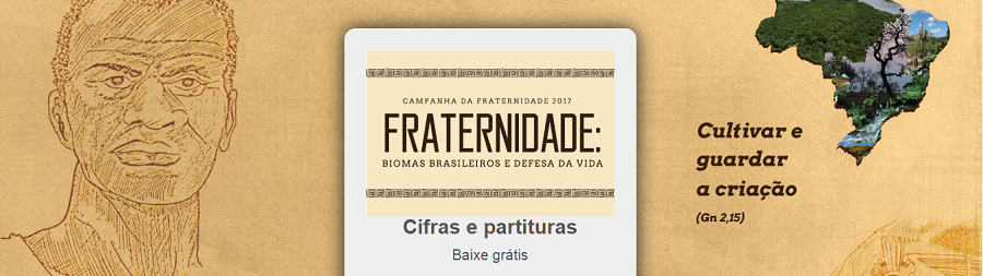 Campanha da Fraternidade 2017 Campanha da Fraternidade 2017