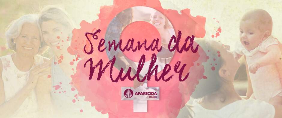 semana da mulher radio aparecida
