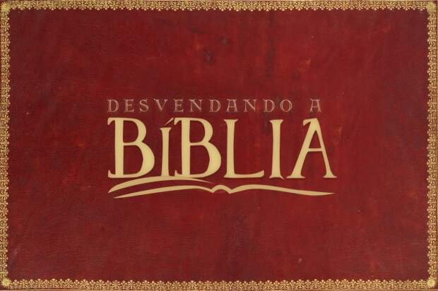 Desvendando a Biblia