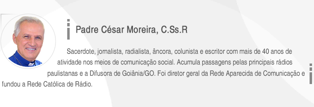 Colunista - Padre César Moreira