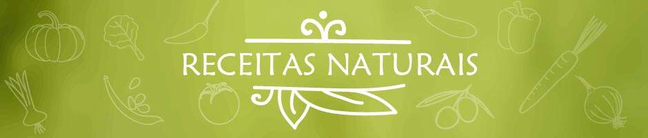 Receitas Naturais - topo Receitas Naturais - topo